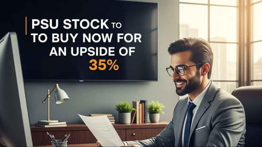 PSU Stock Got 35 Percente Up Target Price